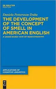 The Development of the Concept of SMELL in American English: A Usage-Based View of Near-Synonymy