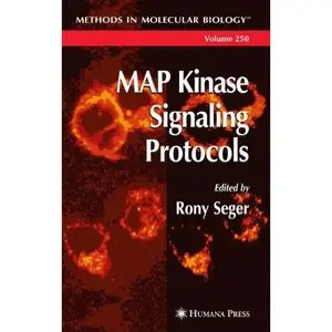 MAP Kinase Signaling Protocols (Methods in Molecular Biology) by Rony Seger [Repost]