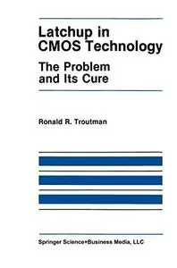 Latchup in CMOS Technology: The Problem and Its Cure