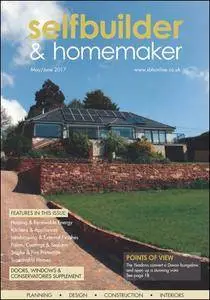 Selfbuilder & Homemaker - May / June 2017