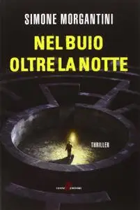 Simone Morgantini - Nel buio oltre la notte