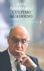 Josè Saramago - L'ultimo quaderno (Repost)