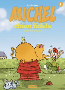 Michel - Chien Fidèle - Tome 1 - Casse La Baraque