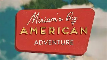 BBC - Miriam's Big American Adventure: Series 1 (2018)
