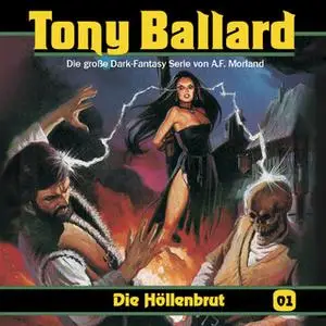 «Tony Ballard - Folge 1: Die Höllenbrut» by Thomas Birker,A.F. Morland,Christian Daber