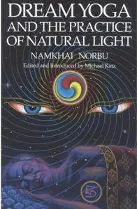 Dream Yoga and the Practice of Natural Light [Repost]