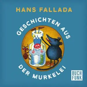 «Geschichten aus der Murkelei» by Hans Fallada