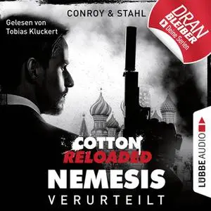 «Cotton Reloaded Nemesis - Folge 1: Verurteilt» by Gabriel Conroy,Timothy Stahl