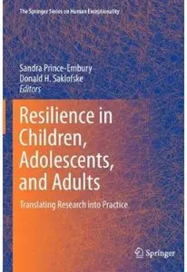 Resilience in Children, Adolescents, and Adults: Translating Research into Practice [Repost]