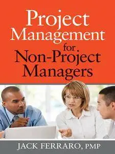 Project Management for Non-Project Managers (repost)