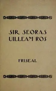 «Gearr-sgeoil air Sir Seoras Uilleam Ros» by Alexander Fraser