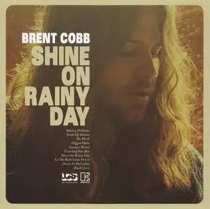 Brent Cobb - Shine on Rainy Day (2016) {Low Country Sound-Elektra 7567-86644-6}