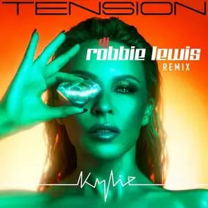 Kylie Minogue - Tension (The Remixes) (2023) [Official Digital Download]