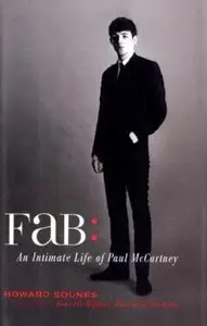 Fab: An Intimate Life of Paul McCartney by Howard Sounes [Repost]