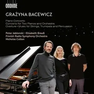 Nicholas Collon, The Finnish Radio Symphony Orchestra - Grazyna Bacewicz; Concerto Pianos Orchestra; Music for Strings (2023)