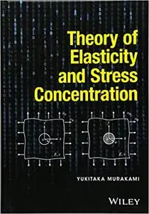 Theory of elasticity and stress concentration (Repost)