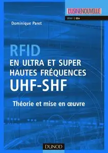 RFID en ultra et super hautes fréquences UHF-SHF : Théorie et mise en oeuvre