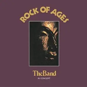 The Band - Rock Of Ages (Expanded Edition) (1972/2009)