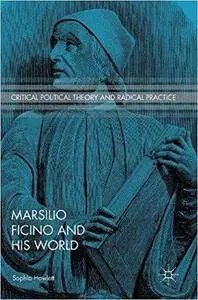 Marsilio Ficino and His World