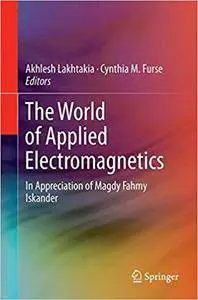 The World of Applied Electromagnetics