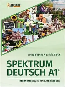 Spektrum Deutsch: Kurs- und Ubungsbuch A1+ mit CDs