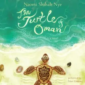 «The Turtle of Oman» by Naomi Shihab Nye