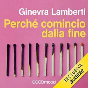 «Perché comincio dalla fine» by Ginevra Lamberti