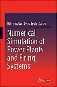 Numerical Simulation of Power Plants and Firing Systems