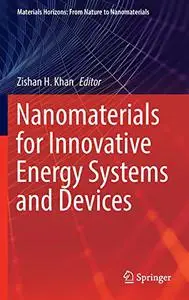 Nanomaterials for Innovative Energy Systems and Devices