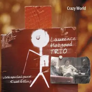 Laurence Hobgood - Crazy World (2005/2013) [Official Digital Download 24-bit/96kHz]