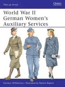 World War II German Women's Auxiliary Services (Osprey Men-at-Arms 393) (repost)
