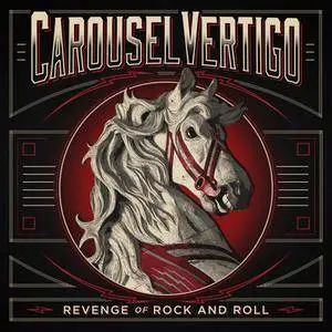 Carousel Vertigo - Revenge of Rock and Roll (2017)