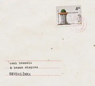 Cenk Bosnalı & Bosna Ekspres - Sevdalinka (2008)