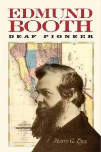 Edmund Booth: Deaf Pioneer