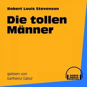 «Die tollen Männer» by Robert Louis Stevenson