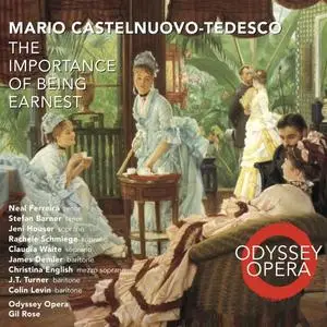 Odyssey Opera & Gil Rose - Mario Castelnuovo-Tedesco: The Importance of Being Earnest (2020)
