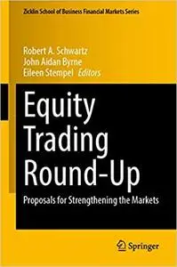 Equity Trading Round-Up: Proposals for Strengthening the Markets