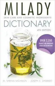 Skin Care and Cosmetic Ingredients Dictionary, 4th Edition