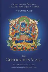 Guhyasamaja Practice in the Arya Nagarjuna System, Volume One: The Generation Stage