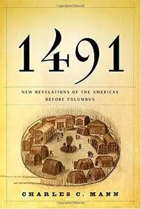 1491: New Revelations of the Americas Before Columbus(Repost)