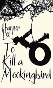 To Kill A Mockingbird: Enhanced Edition