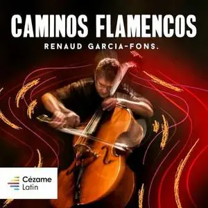 Renaud Garcia-Fons - Caminos Flamencos (2022)
