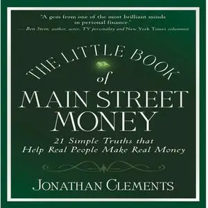 «The Little Book of Main Street Money» by Jonathan Clements