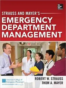 Strauss and Mayer’s Emergency Department Management