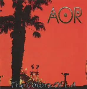 AOR - The Colors Of L.A. (2012)