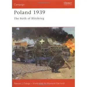  Steven Zaloga, Poland 1939: The Birth Of Blitzkrieg