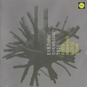 Esbjörn Svensson Trio - Good Morning Susie Soho (2000)