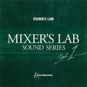 Kenichi Tsunoda Big Band - Mixer's Lab Sound Series, Volume 1 (2016) [Official Digital Download - DXD 24/384]