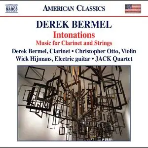 Derek Bermel, Christopher Otto, Wiek Hijmans & JACK Quartet - Bermel: Intonations (2022)