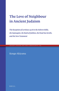 The Love of Neighbour in Ancient Judaism